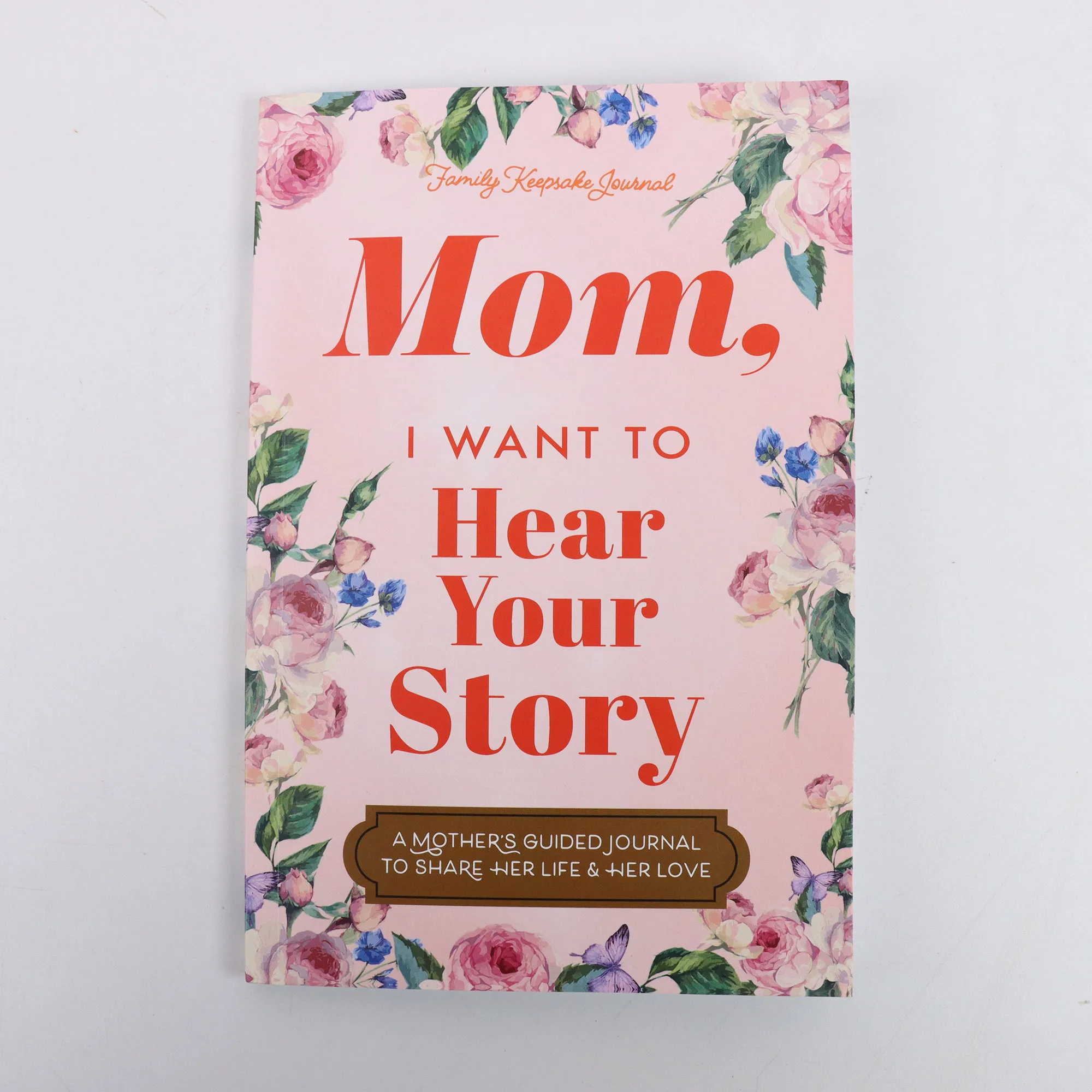 Mom I Want to Hear Your Story A Mothers Guided Journal To Share Her Life & Her Love Hear Your Story Books 2