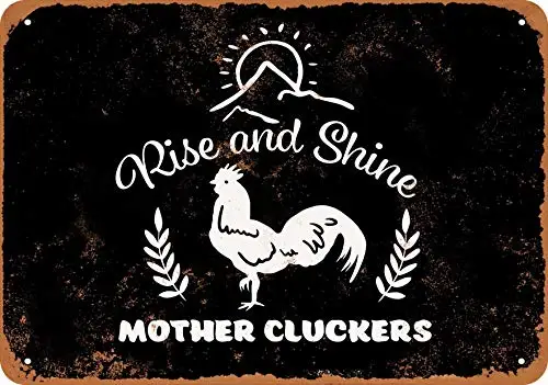 

Metal Sign - Rise and Shine Mother Cluckers Black - Vintage Look Wall Decor for Cafe Bar Pub Home Beer Decoration Crafts