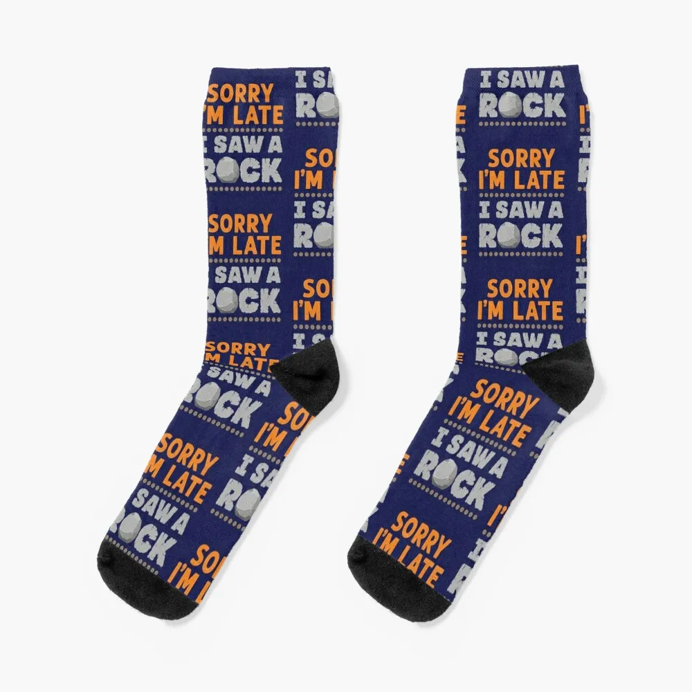 

Sorry I'm Late I Saw a Rock Geology Rockhound Socks Antiskid soccer christmas gift Boy Child Socks Women's