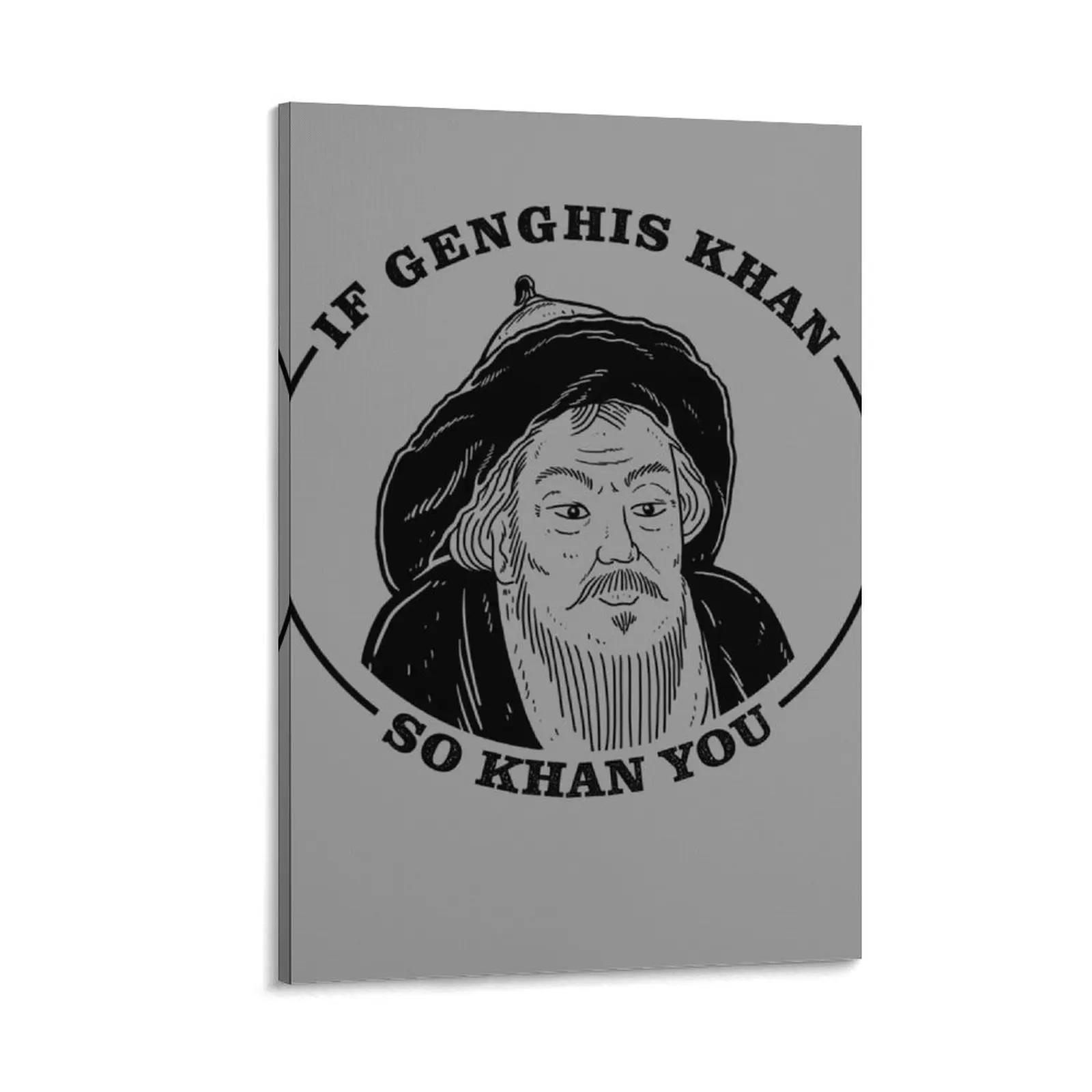 

If Genghis Khan, So Khan You Canvas Painting living room decoration paintings wall decor