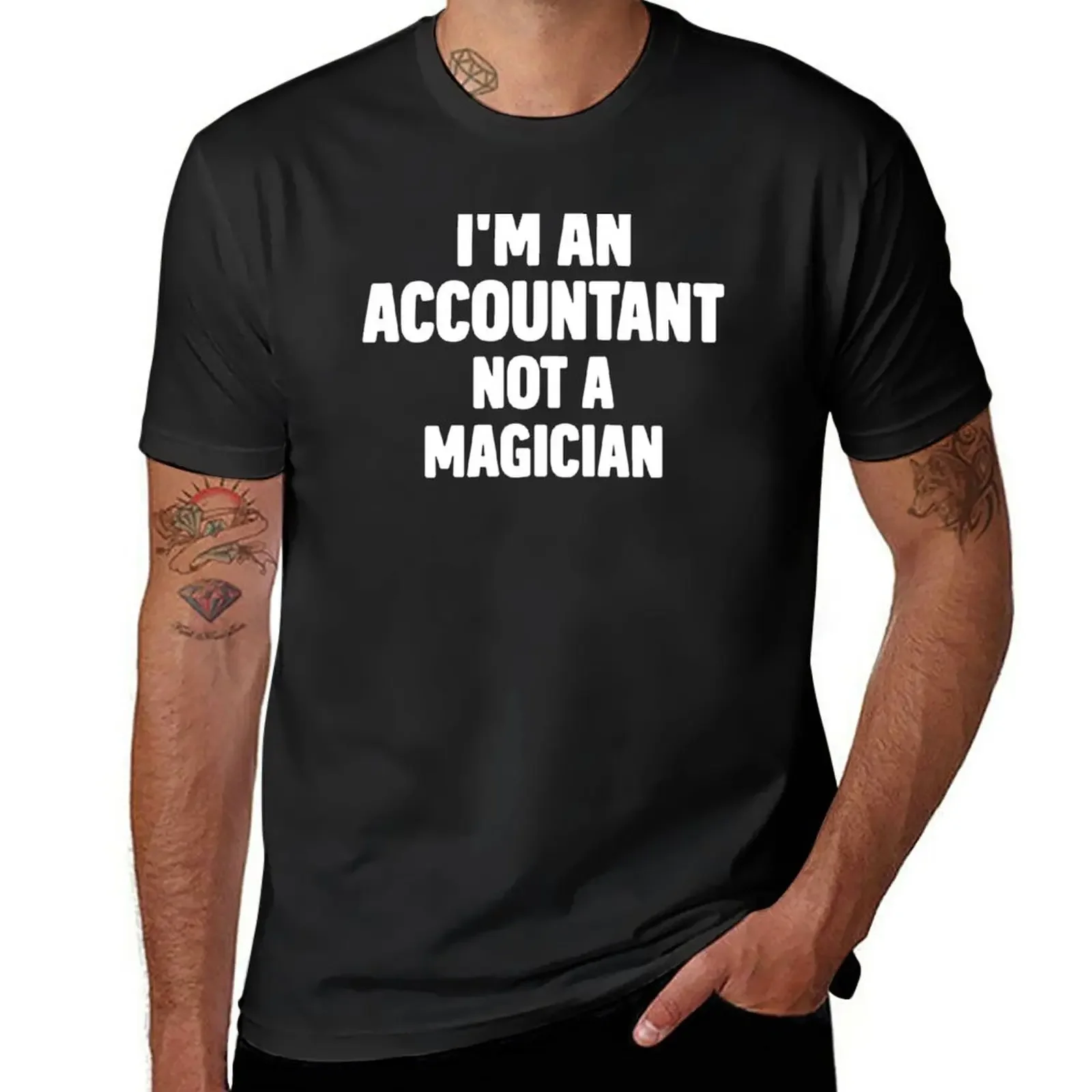 

I'm An Accountant Not A Magician T-Shirt plus size tops Blouse anime clothes mens t shirts