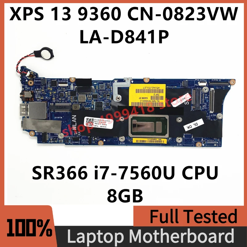 

823VW 0823VW CN-0823VW Mainboard For DELL XPS 13 9360 Laptop Motherboard LA-D841P With SR366 i7-7560U CPU 8GB 100%Full Tested OK