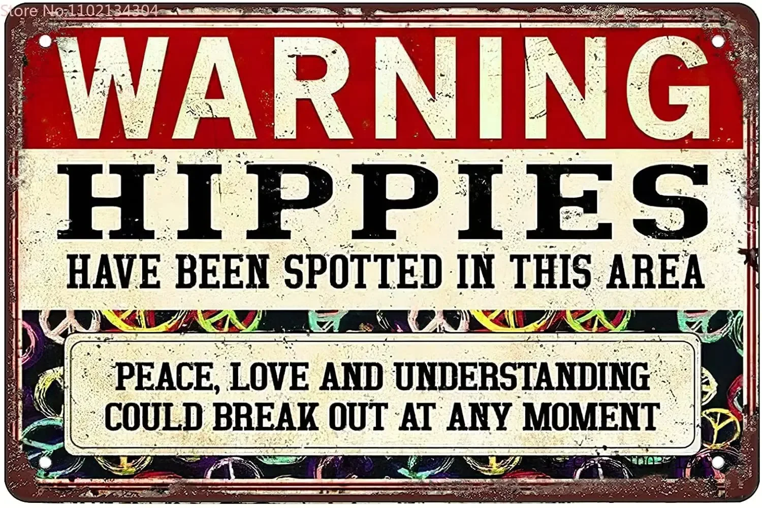 

Rosefinch Stone Warning Hippies Have Been Spotted in This AreaRetro Funny Metal Sheet Signs, christmas gift wall decor metal
