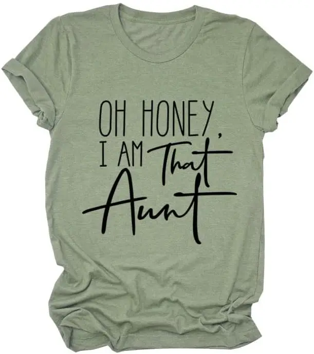 

Aunt Shirt Oh Honey I AM That Aunt T-Shirt Womens Funny Printed Graphic Tee Short Sleeve Casual Tops