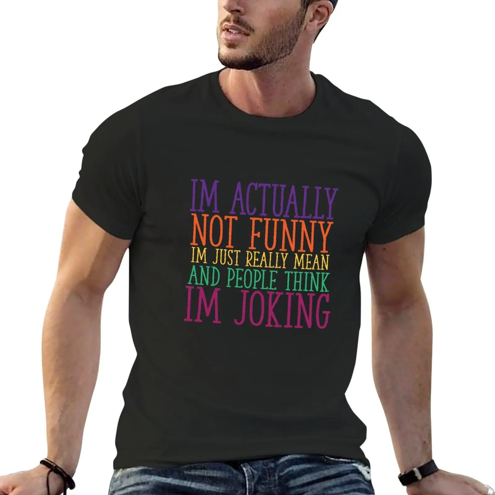 

New I'm Actually Not Funny I'm Just Mean And People Think I'm Joking T-Shirt Blouse sublime t shirt t shirts for men cotton