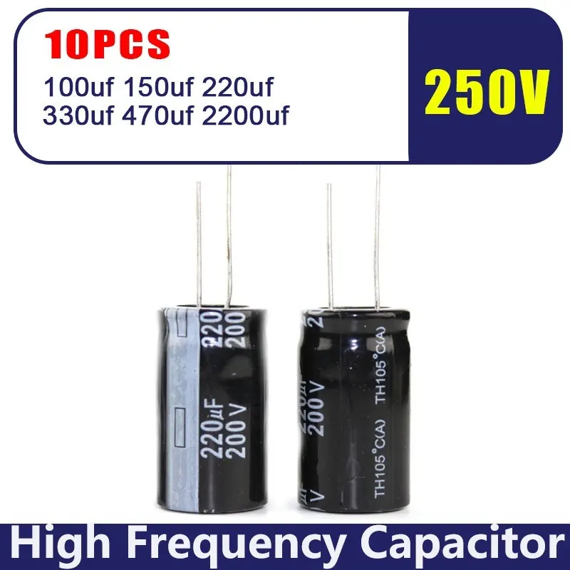 

10pcs 250V High Frequency Low ESR Aluminum Electrolytic Capacitor 100uf 150uf 220uf 330uf 470uf 2200uf