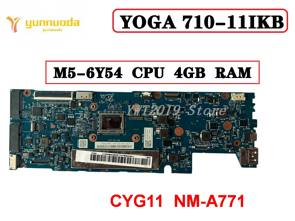 

Original For Lenovo YOGA 710-11IKB Laptop Motherboard M5-6Y54 CPU 4GB RAM CYG11 NM-A771 Tested Good Free Shipping