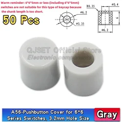 50 - Pack of Round Switch Button Caps - 3.2mm Height, 6mm Hole (A56 gray 50pcs)