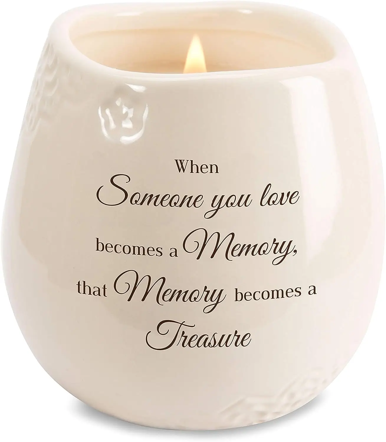 

- When Someone You Love Becomes a Memory That Memory Becomes a Treasure 8 oz Soy Filled Ceramic Vessel Candle