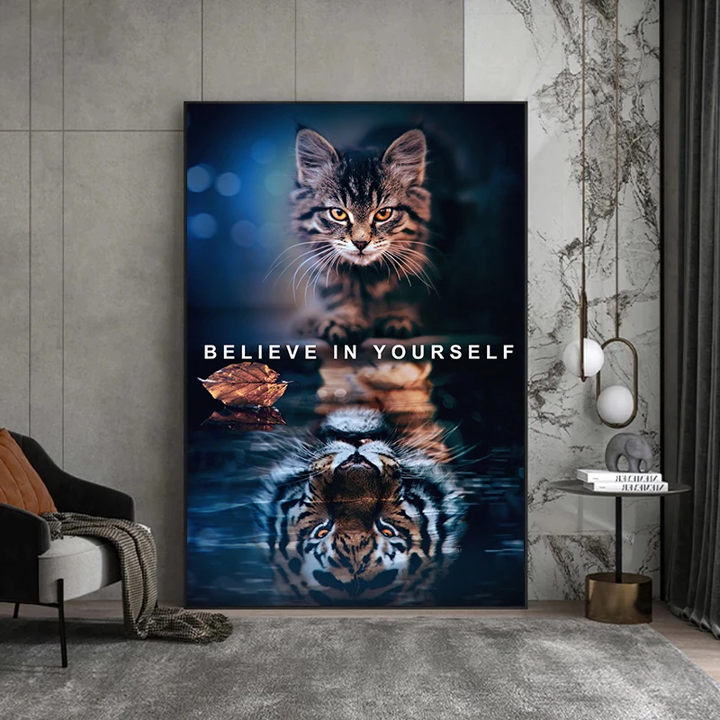 

Believe in Yourself Inspirational Animal Cat Reflection Poster and Print Canvas Painting Modern Wall Art Picture for Home Decor