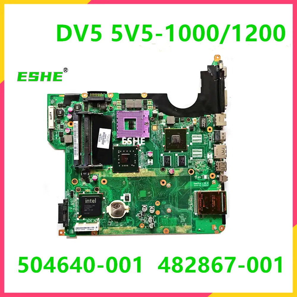 

482867-001 504640-001 For HP Pavilion DV5 DV5-1000 DV5-1100 DV5-1200 Laptop Motherboard 482324-001 502638-001 506070-001 482325-