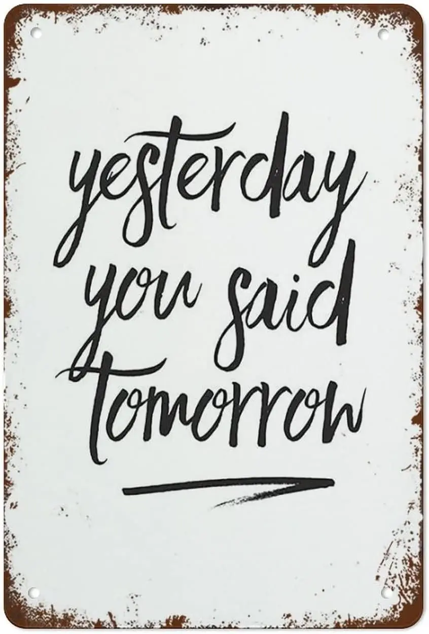 x1,Yesterday You Said Tomorrow Motivational Stop Procrastinating ...