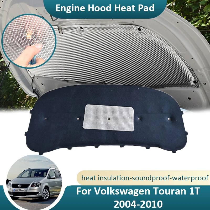 

For VW Volkswagen Touran 1T 2004 2005 2006 2007 2008 2009 2010 Front Hood Engine Sound Insulation Pad Cover Soundproof Fireproof