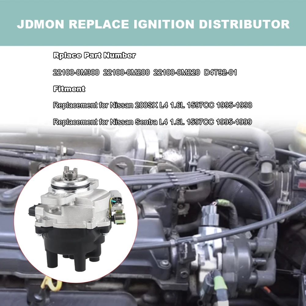 Ignition Distributor for Nissan 200SX 1995-1998 Sentra 1.6L 1995 1996 1997 1998 1999 SOHC 22100-0M300 22100-0M200 22100-0M220