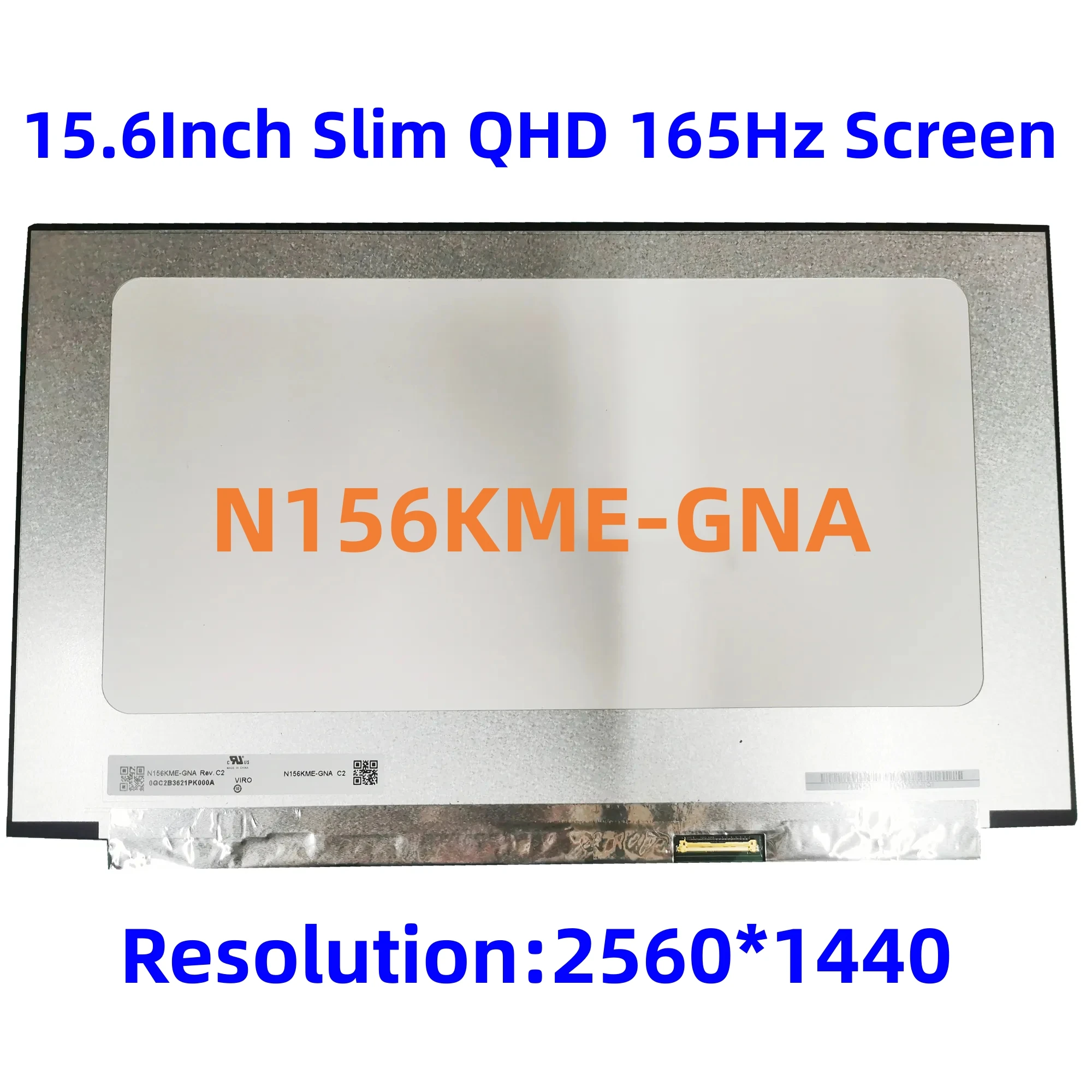 

N156KME-GNA NE156QHM-NY1 NE156QHM-NY2 NE156QHM-NY3 NE156QHM-NY4 NE156QHM-NY5 165Hz 15.6Inch Laptop Slim LCD Display 2560X1440