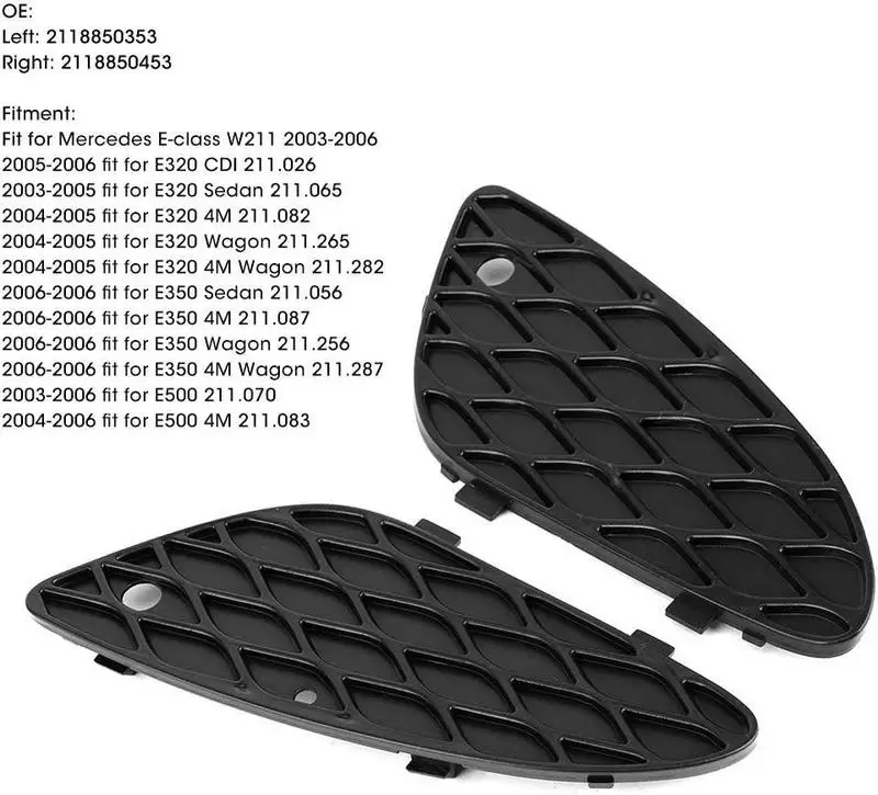 

Right Front Bumper Lower Grill Fog Light Cover Side Vent 2118850353 2118850253 For Mercedes-Benz W211 E320 E500 2003-2006