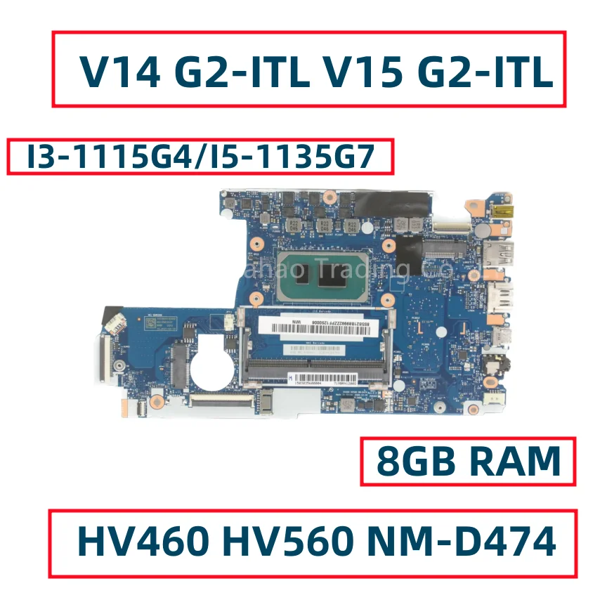 

For Lenovo V14 G2-ITL V15 G2-ITL Laptop Motherboard With I3-1115G4 I5-1135G7 CPU 8GB RAM HV460 HV560 NM-D474 Fully Tested