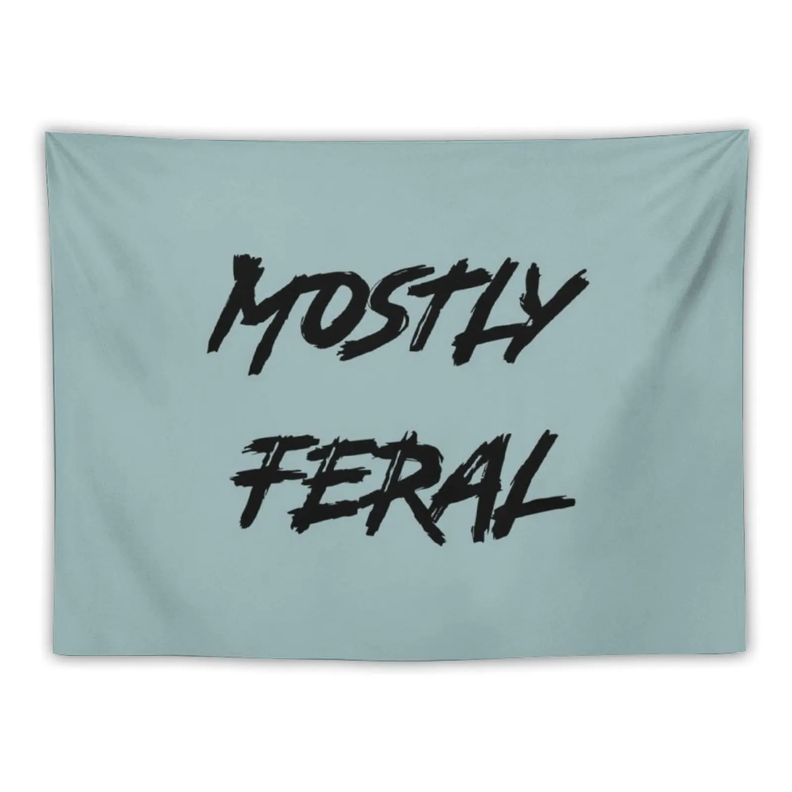 

I Am Feral - I am Feral Funny Bumper Design - Mostly Feral Design - Gift Design(1) Tapestry Wall Coverings Tapestry