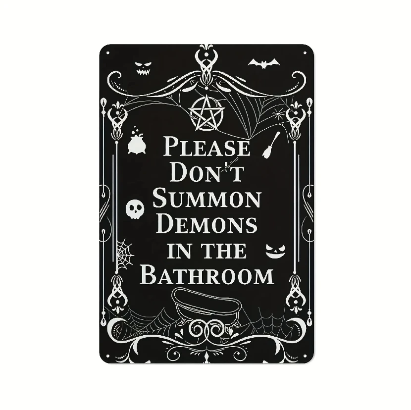 

1Pc Please Don't Summon Demons in The Bathroom Sign Spooky Signs Gothic Decor Halloween Metal Sign 12x8 Inch Rectangle