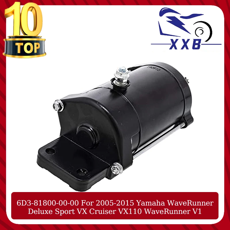 

Starter Motor 6D3-81800-00-00 For 2005-2015 Yamaha WaveRunner Deluxe Sport VX Cruiser VX110 WaveRunner V1