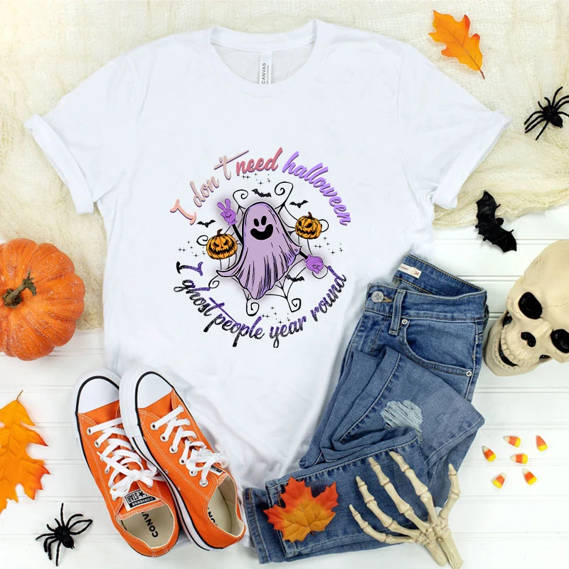 

(Premium T-shirt)Cool I Don'T Need Halloween I Ghost People Year Round T-Shirts Cotton Shirt Short Sleeve Shirt For Women