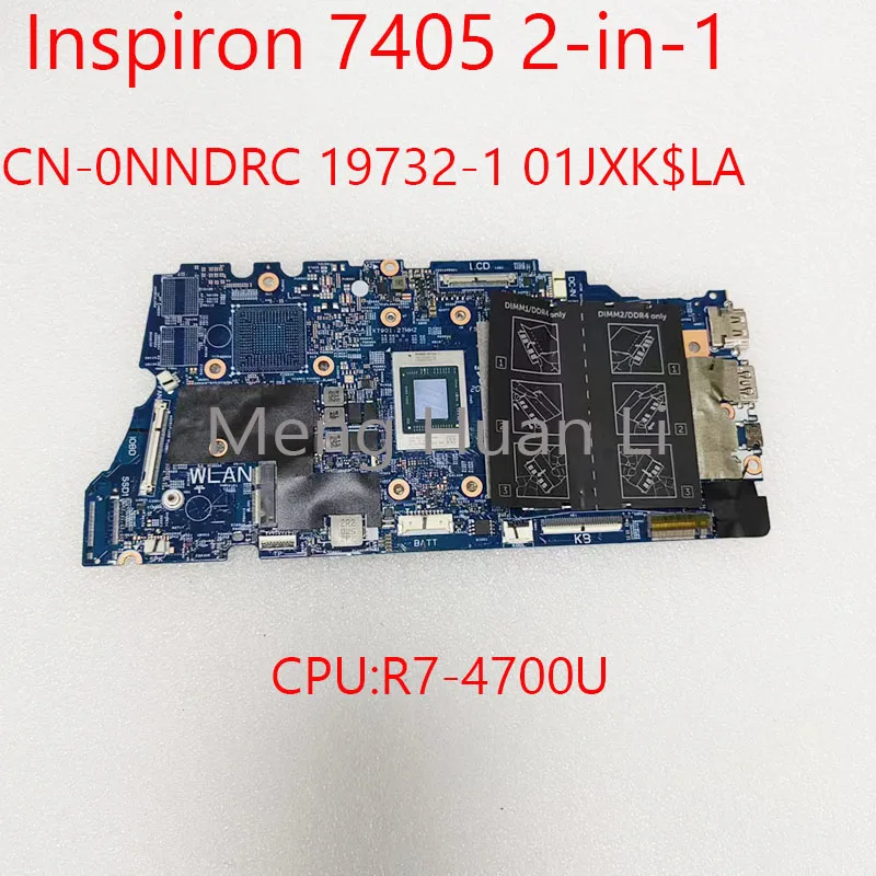 

7405 Motherboard 19732-1 0NNDRC 01JXK CN-0NNDRC For Dell Inspiron 7405 2-in-1 CPU:R7-4700U UMA 100%Test OK