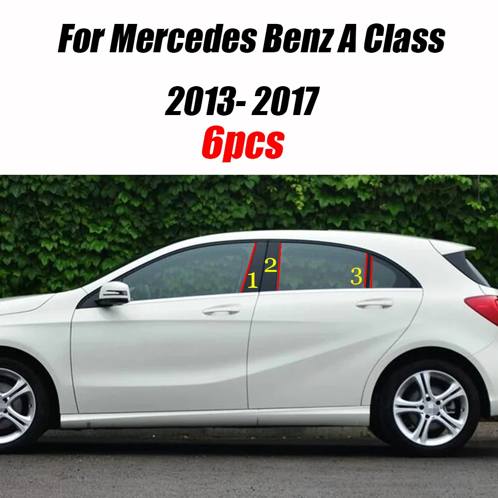 

New Arrival 6PCS Window Trim Cover BC Column Sticker Fit For Mercedes Benz A Class 2013 - 2017 Polished Pillar Posts