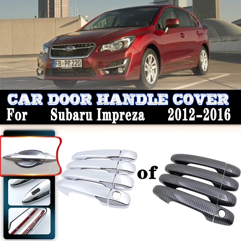 

For Subaru Impreza Accessories 2012~2016 GJ GP G4 VA Car Door Handles Covers Exterior Scratch Protective Decor Car Accessories