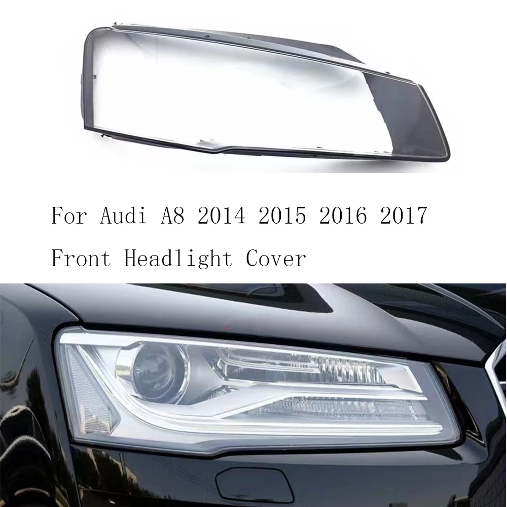 

For Audi A8 D4 2014 2015 2016 2017 Headlight Transparent Cover Lampshade Headlamp Shell Housing Lamp Lens Plexiglass