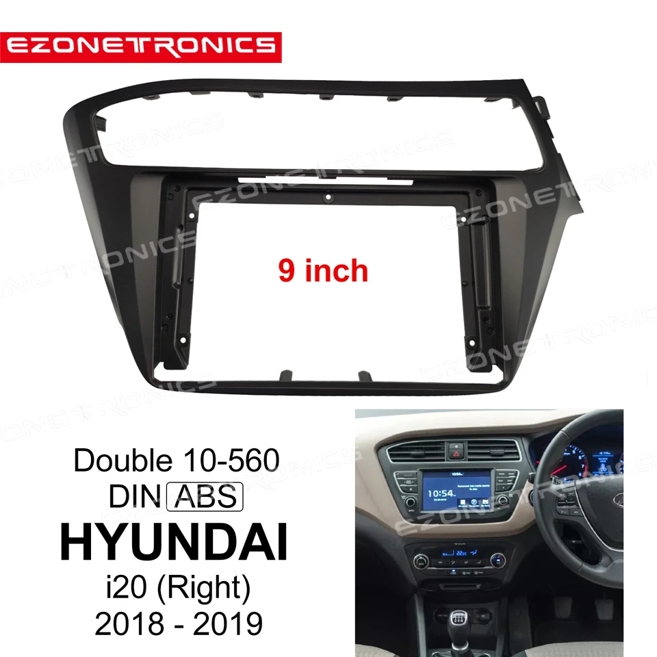 

9inch For Hyundai I20 Right 2018-19 Double Din Radio Player 1/2Din DVD Frame Audio Fitting Adaptor Dash Trim Kits Facia Panel