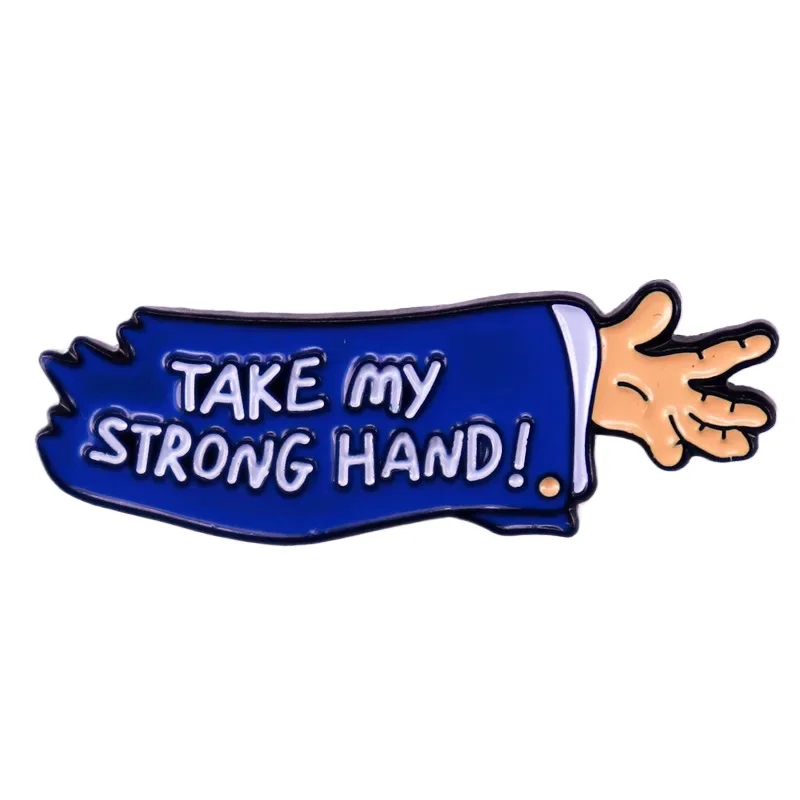 Эмалированная брошь с надписью «Take My Strong Hand»