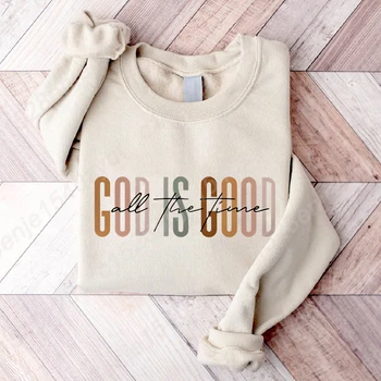 God Is Good All The Time Sweatshirt, Cute Religious Fleece Pullover, Women Oversized Crewneck Trendy Christian Faith Sweatshirts 1