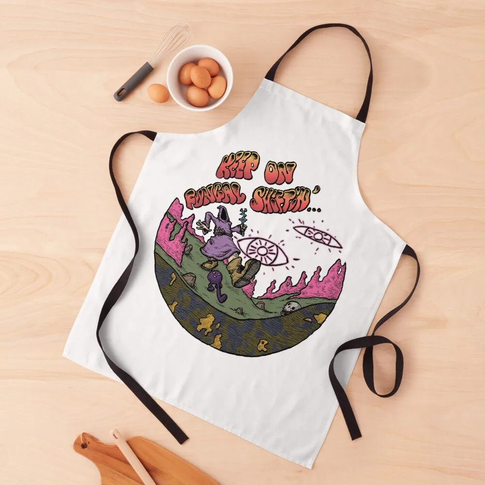 

Keep on fungal shiftin' Apron Kitchens Woman kitchen and home Apron