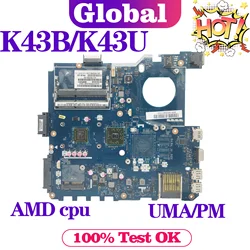Placa base de LA-7321P para ordenador portátil, placa base AMD CPU UMA/PM DDR3 para X43U K43U X43B K43BY K43BR X43BR K43B