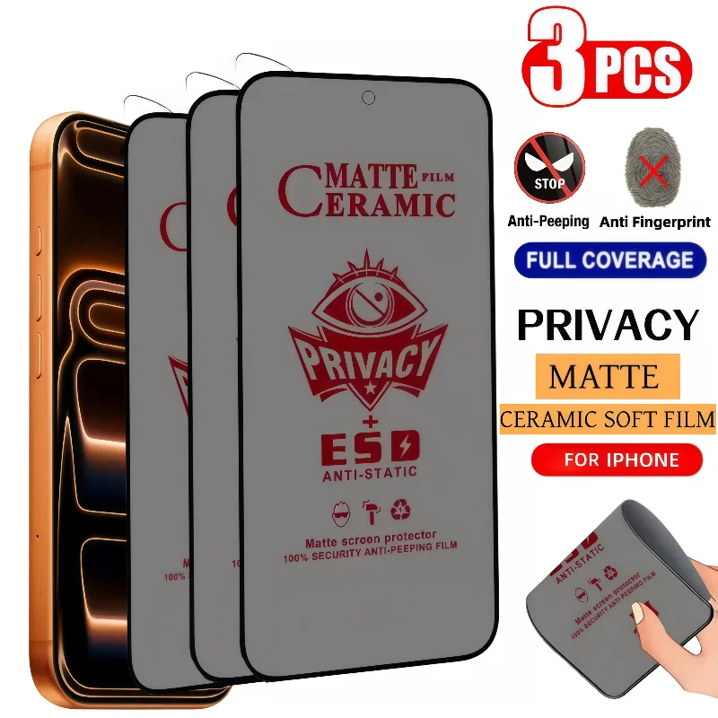 Lot de 3 films de protection d'écran en céramique anti-espion mats, couverture intégrale, résistants aux rayures, sans bulles pour iPhone 17 Pro Max 16 Pro 15 14 13 12