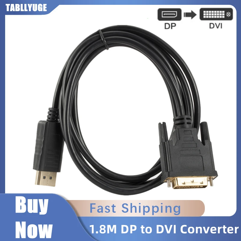 

DisplayPort DP to DVI Converter Cable 1.8M DP to DVI Adapter Cable Converter Display Port In to DVI Out For Dell Asus laptop TV