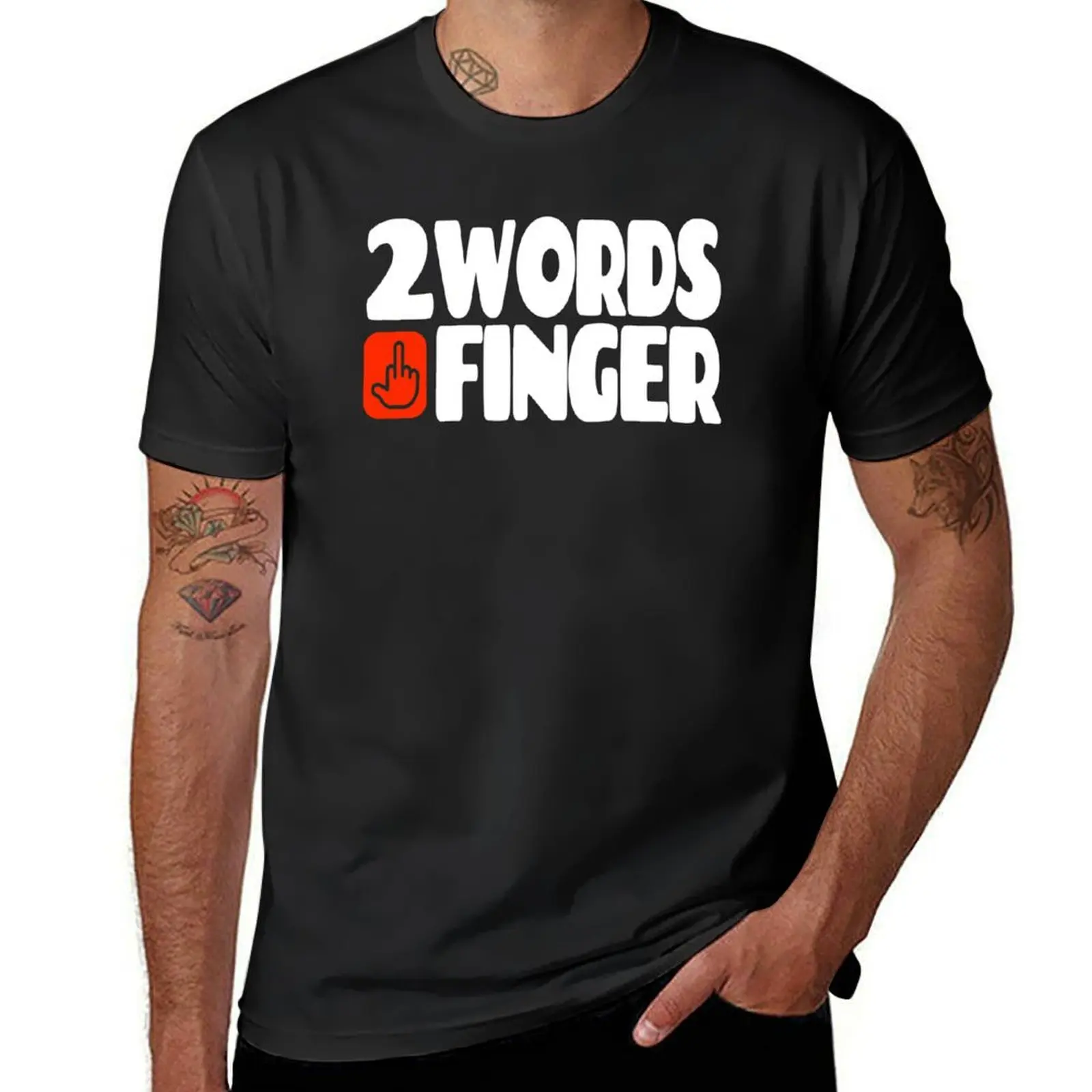 

Two Words One Finger T-Shirt new edition plus size tops sweat men clothing