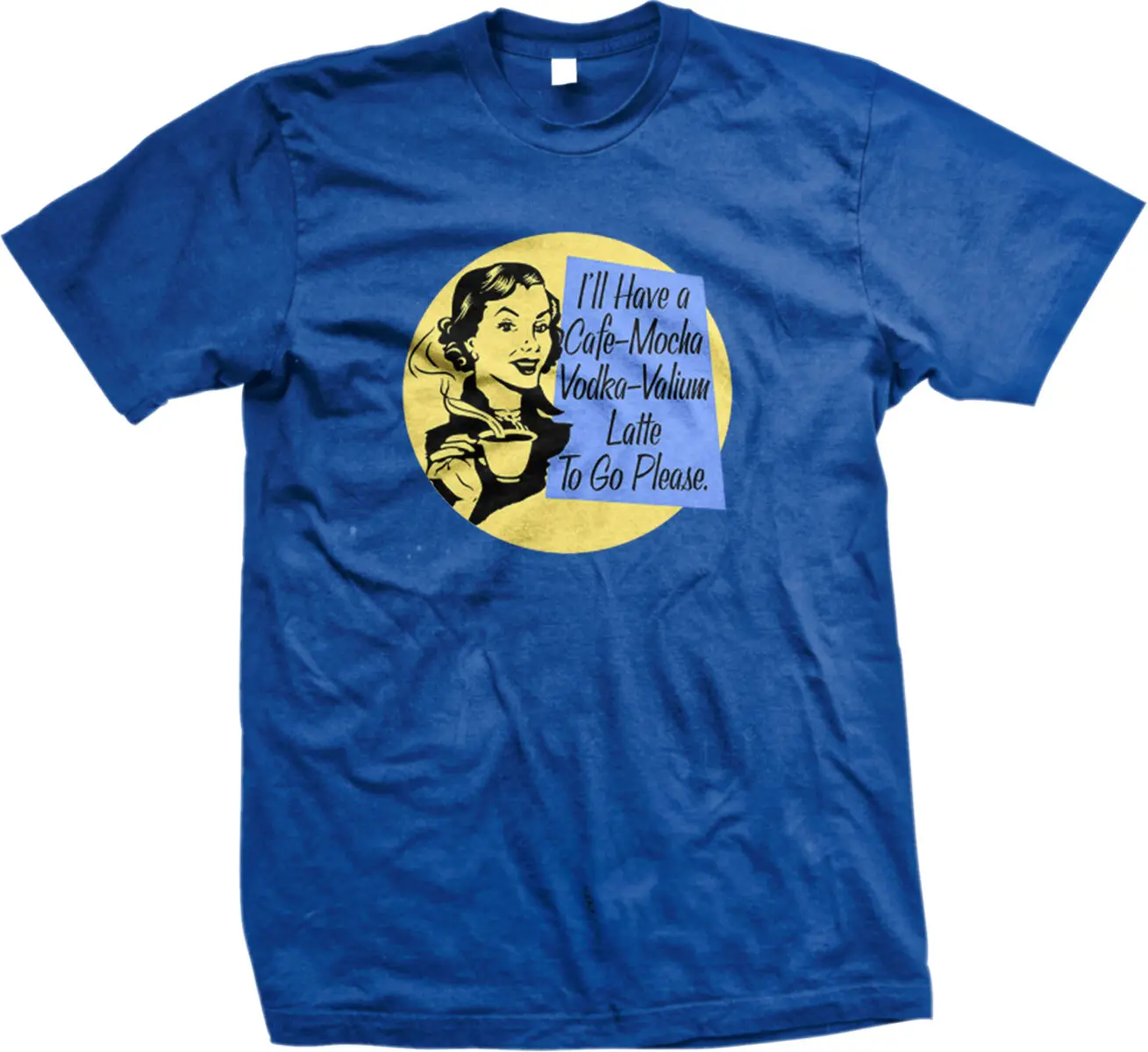 I Will Cafe Mocha Vodka Valium Latte Si Prega Di Caffè Vino T-Shirt Da Uomo Obliqua