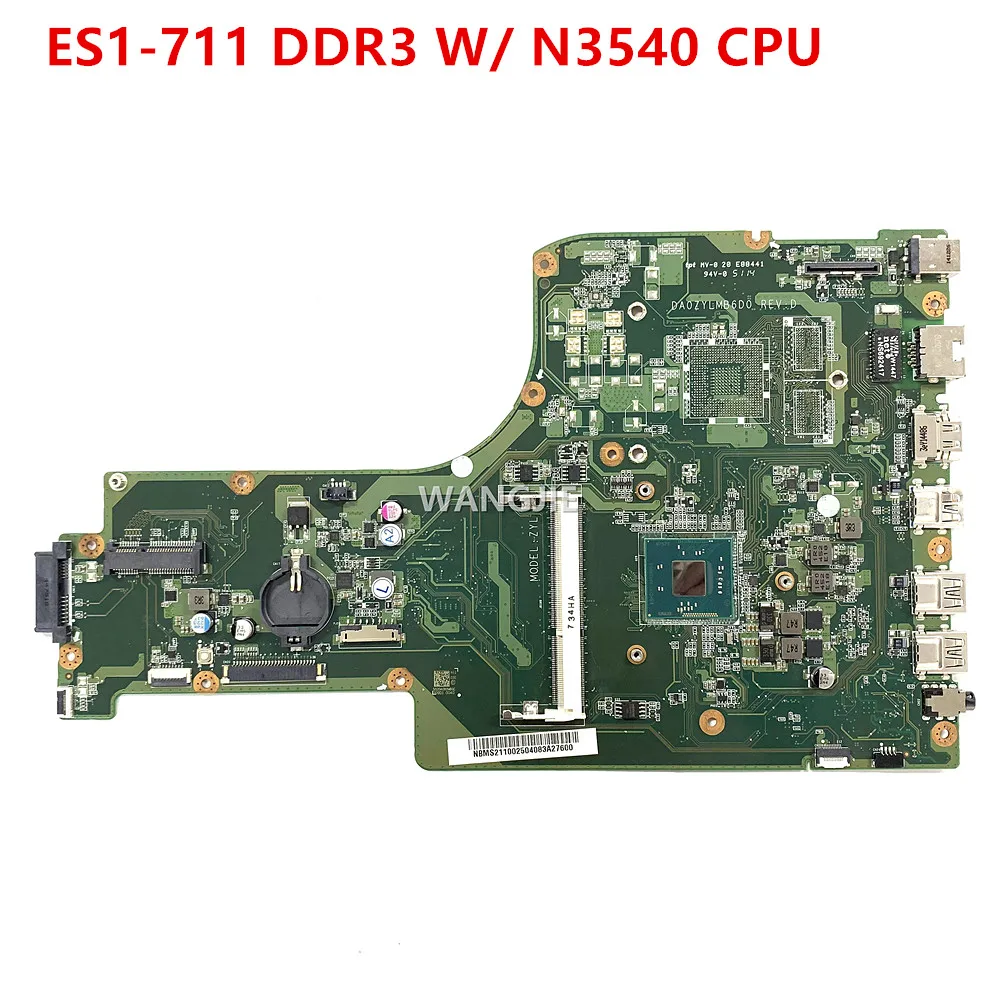 

For Acer Aspire ES1-711 Laptop Motherboard DA0ZYLMB6C0 REV C NBMS211002 NB.MS211.002 DDR3 W/ SR1YW N3540 CPU