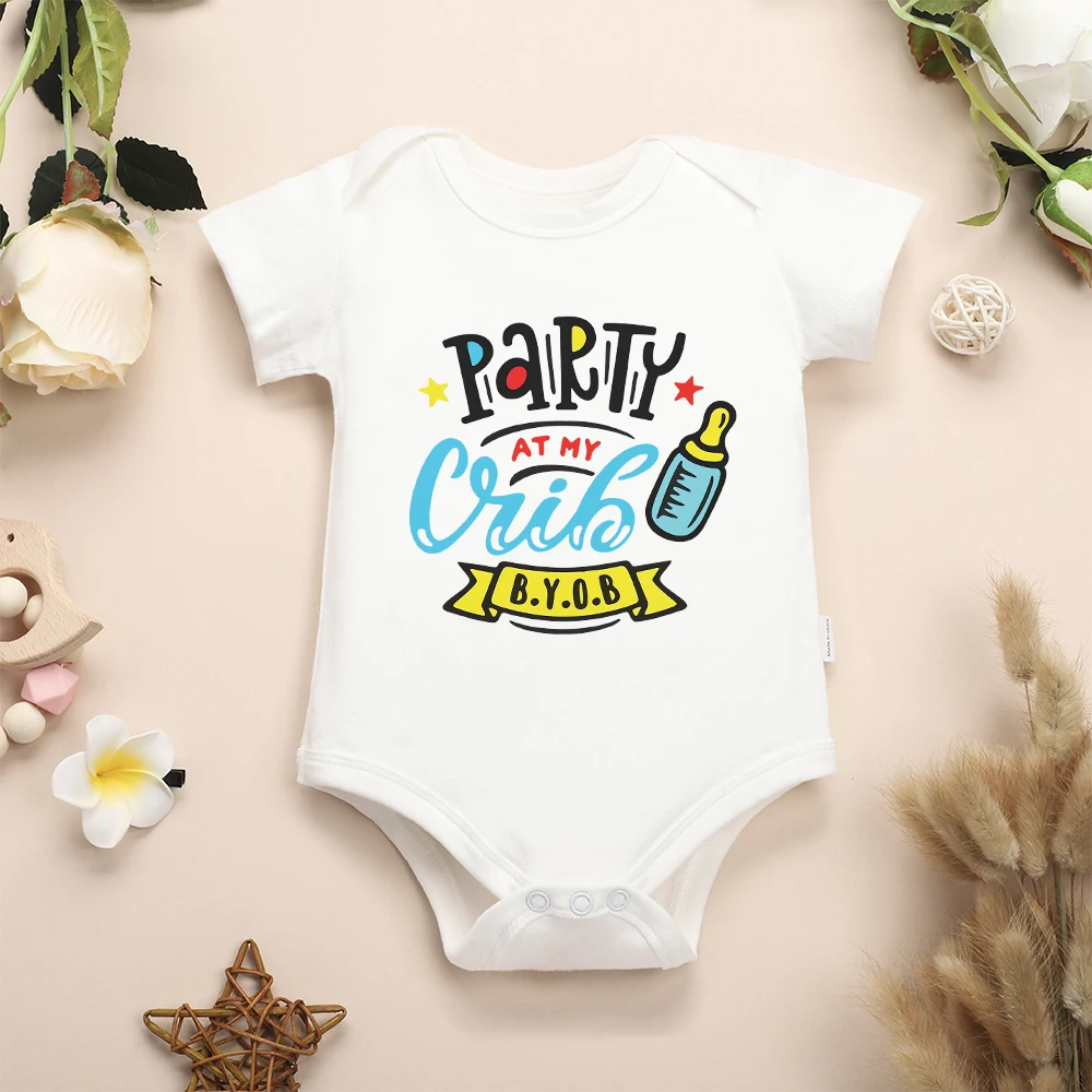 

Party At My Crib BYOB Funny Newborn Clothes Onesie Creative Fashion Cute Baby Boy Girl Bodysuits Items Cotton Infant Outfits