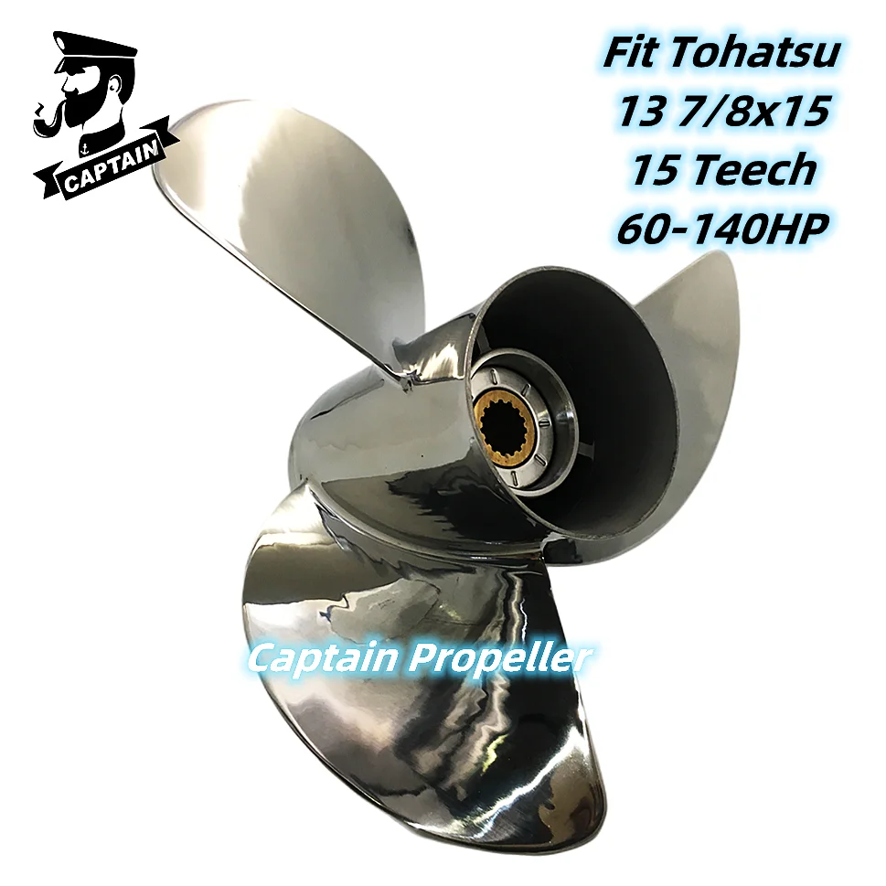 Captain Boat Propeller 13 7/8x15 Fit Tohatsu Outboard Engines 70 75 90 115 120 140 HP Stainless Steel 3 Blade 15 Tooth Spline RH