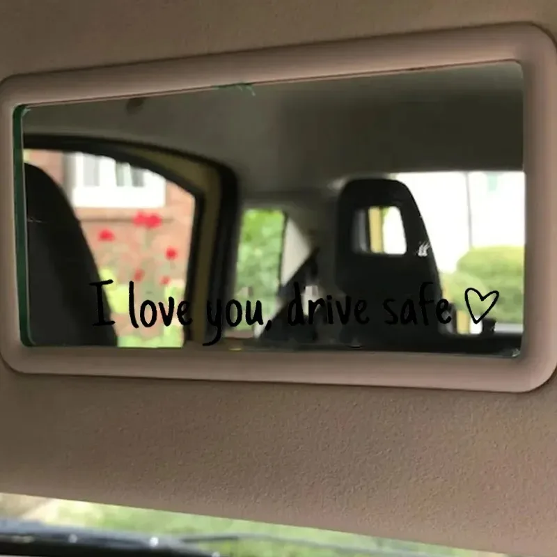 Drive Safe I Love You Adhesive Mirror Decal for Car Rearview Affectionate Reminder Auto Stying Interior Sticker Decoration