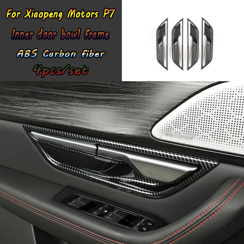 

For Xiaopeng Motors P7 2022 car interior carbon fiber/peach wood ABS material inner door bowl frame, door inner handle 4pcs/set