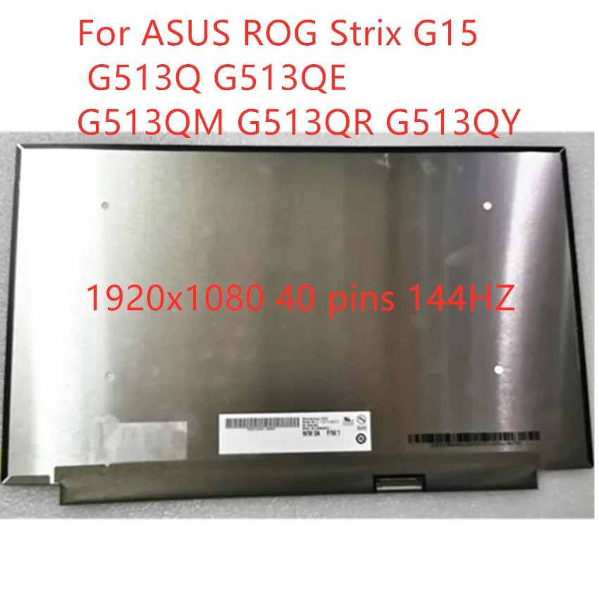 

Бесплатная доставка, сменный ЖК-экран 15,6 ''144 Гц для ASUS ROG Strix G15 G513Q G513QE G513QM G513QR G513QY 1920X1080 40PIN