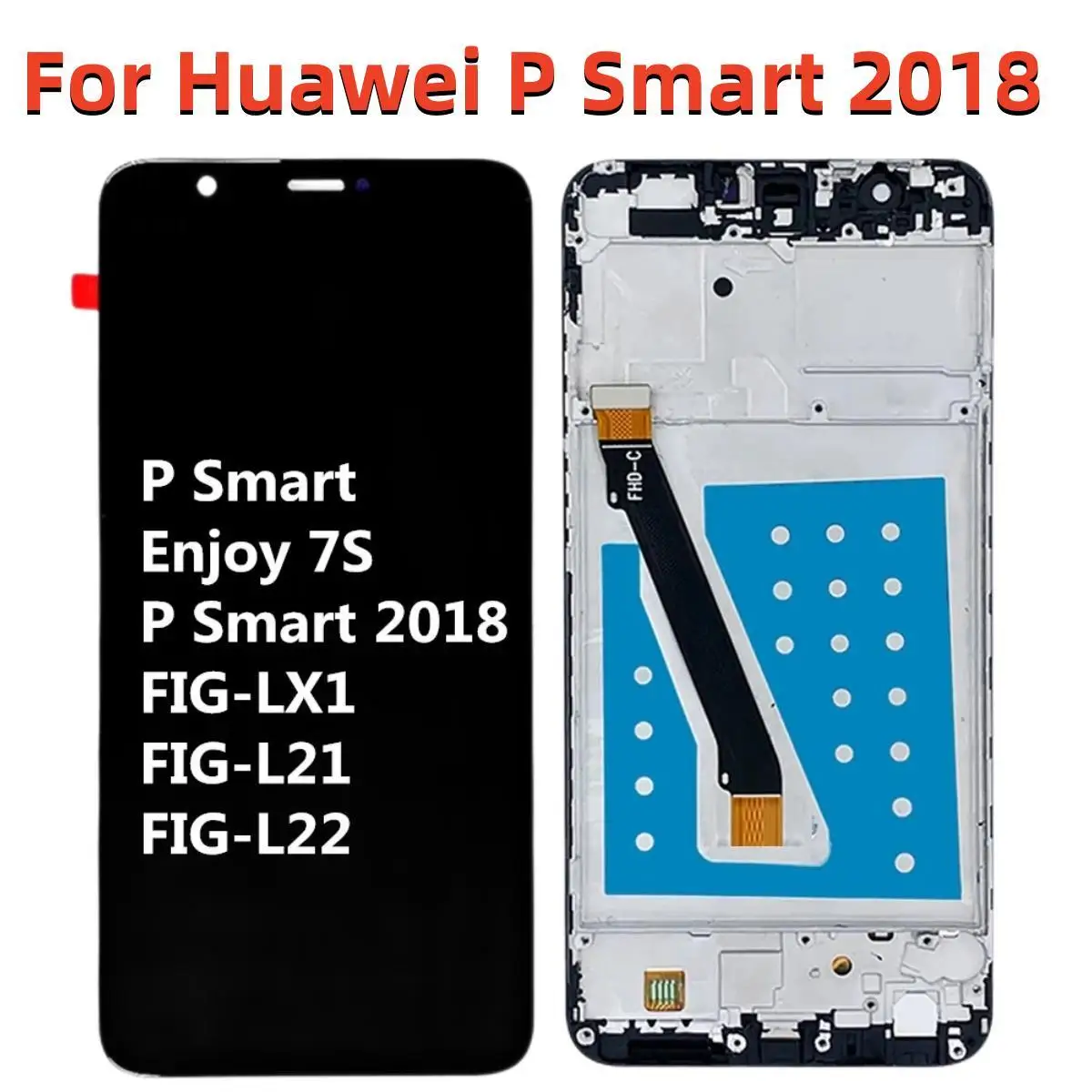 

For Huawei P Smart 2018 FIG-LX1/LA1/LX2 LCD Display Touch Screen Replacement Screen for Huawei p smart/Enjoy 7S Display