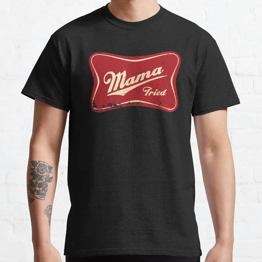 

MAMA TRIED T-Shirt hippie clothes plain t shirts men