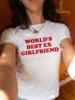 World's Best Ex Girlfriend 90s Girls T-Shirt Women's Fitted Tee Summer Cotton Trendy Top Drop Ship 1