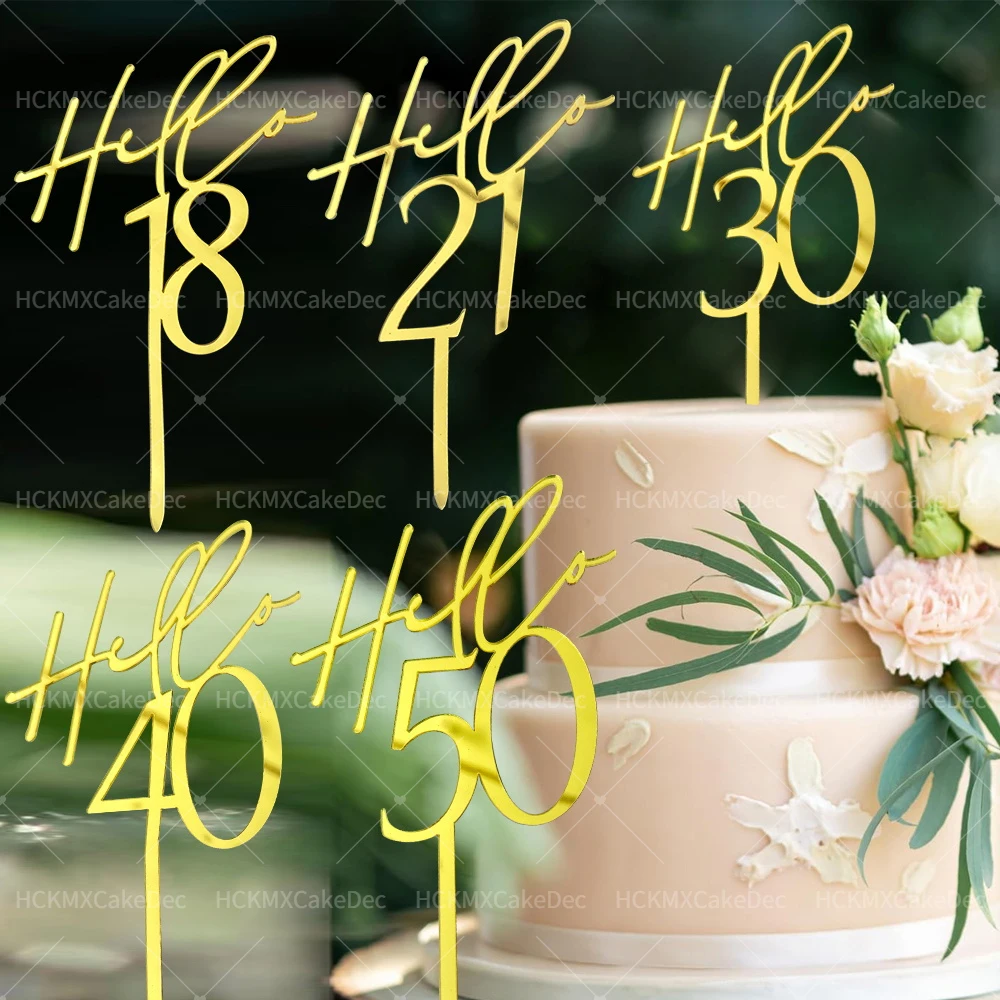 Neue Hello 18 30 40 50 60. Geburtstag Kuchen Topper Acryl Spiegel Gold Alter Alles Gute zum Geburtstag Dekor 21 50 60 Geburtstag Party Geschenk Kuchen