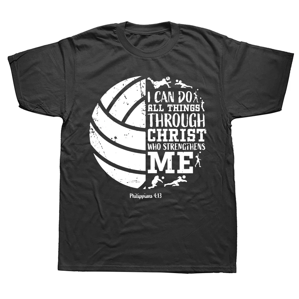 

Novelty Philippians 4:13 Volleyball T Shirts Graphic Streetwear Short Sleeve Birthday Gifts Summer Style T-shirt Mens Clothing