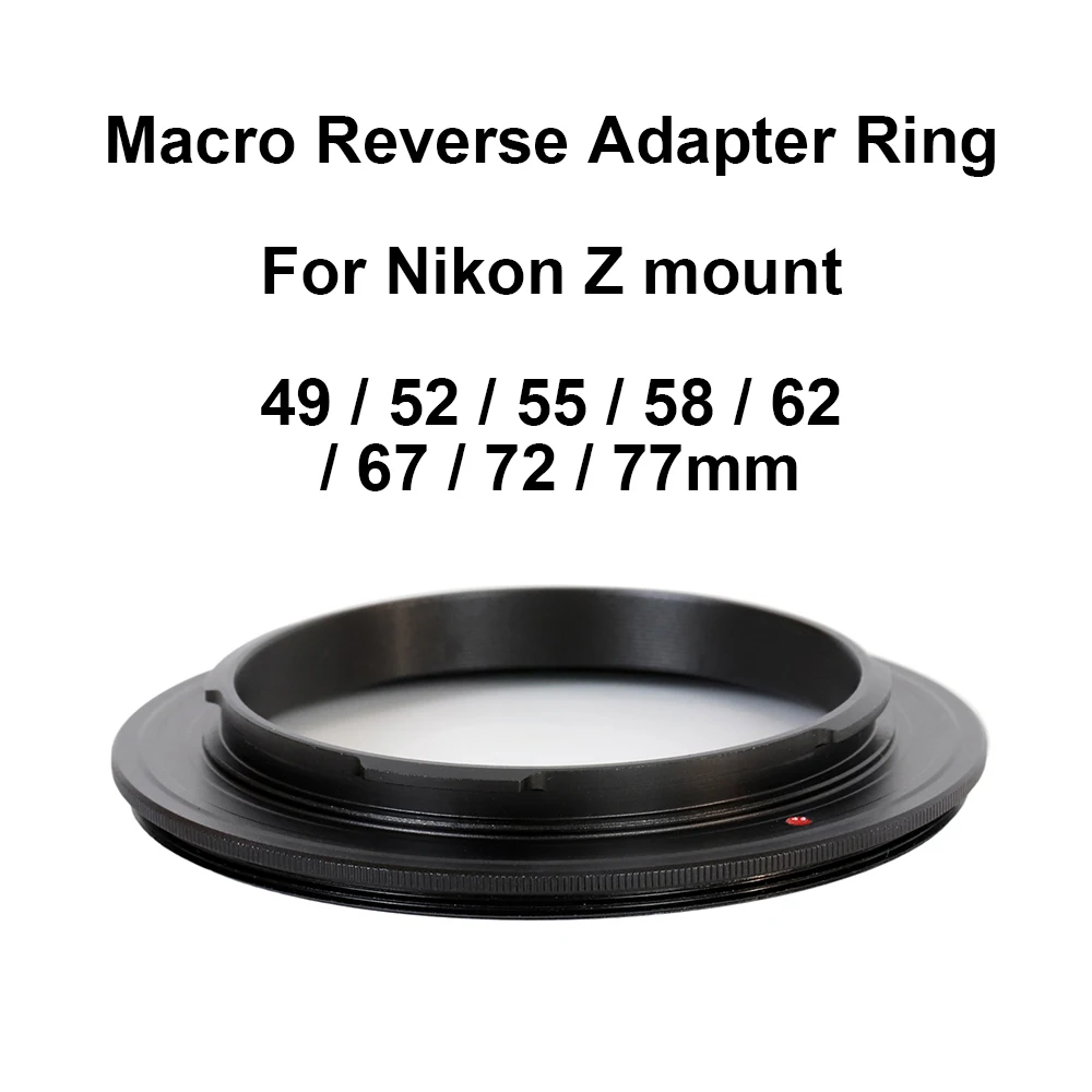 For Nikon Z mount Macro Reverse Adapter Ring Lens Adapter Ring 49 52 55 58 62